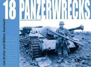 Panzerwrecks 18 German Armour 1944-1945 By Archer, Lee