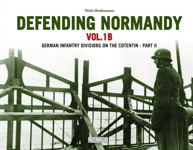 Defending Normandy Vol 1b