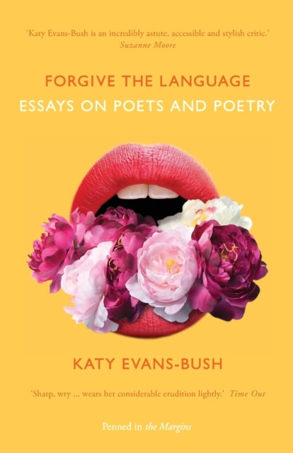 Forgive The Language Essays On Poets