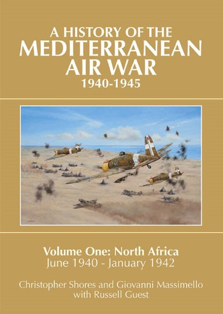 History Of The Mediterranean Air War 1 By Shores, C Et Al