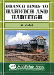Branch Lines To Harwich & Hadleigh