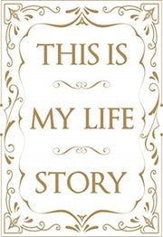 This Is My Life Story