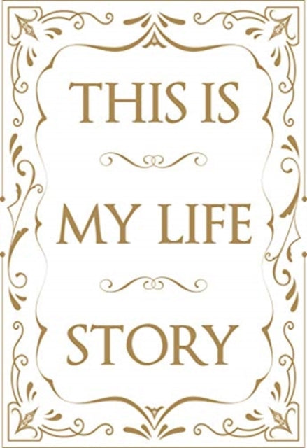 This Is My Life Story