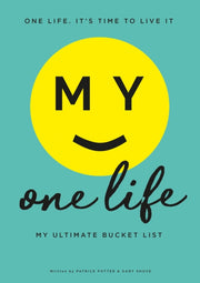 My One Life. My Ultimate Bucket List