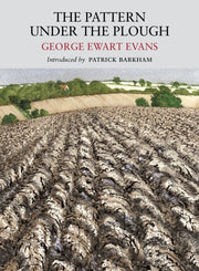 Pattern Under The Plough By Evans, George Ewart