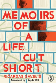 Memoirs Of A Life Cut Short By Gavelis, Ricardas