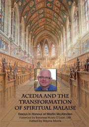 Acedia & The Transformation Of Spiritual By Morris, Wayne