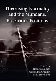 Theorising Normalcy & The Mundane