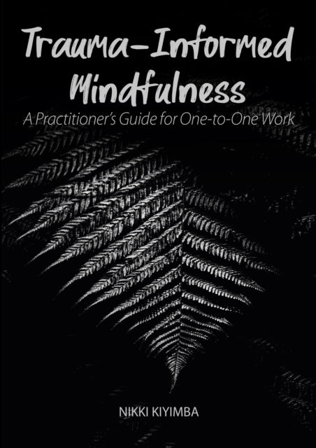 Trauma Informed Mindfulness