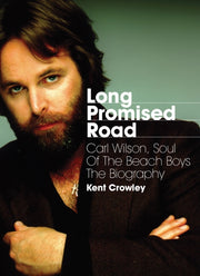 Long Promised Road Carl Wilson Biography