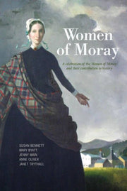 Women Of Moray By Bennett, Susan Et Al