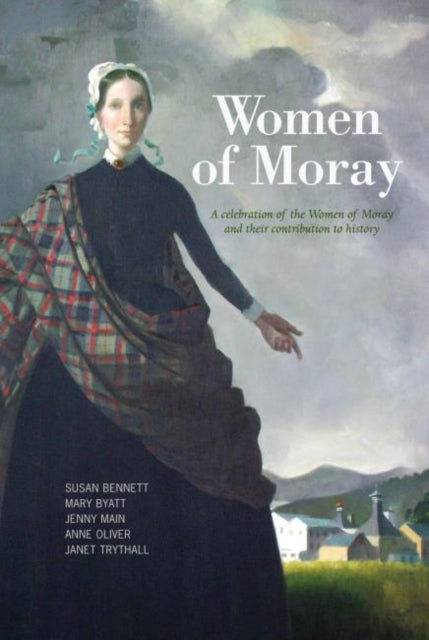 Women Of Moray By Bennett, Susan Et Al
