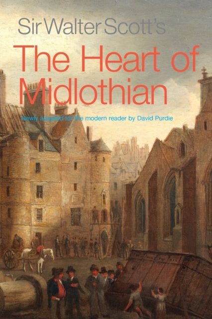 Sir Walter Scotts Heart Of Midlothian