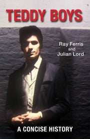 Teddy Boys A Concise History