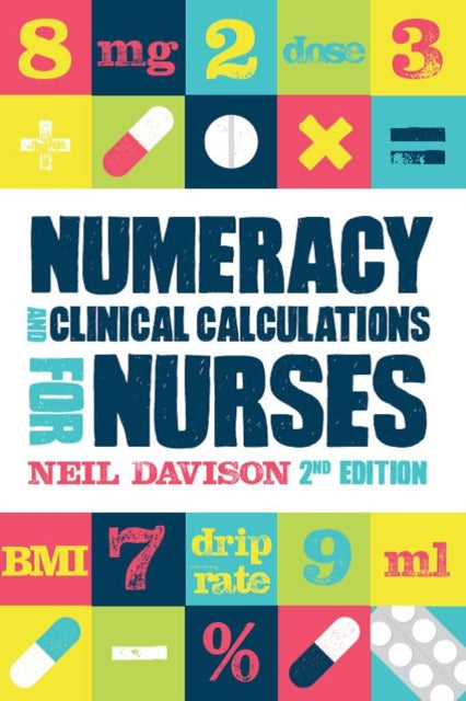 Numeracy And Clinical Calculations 2e