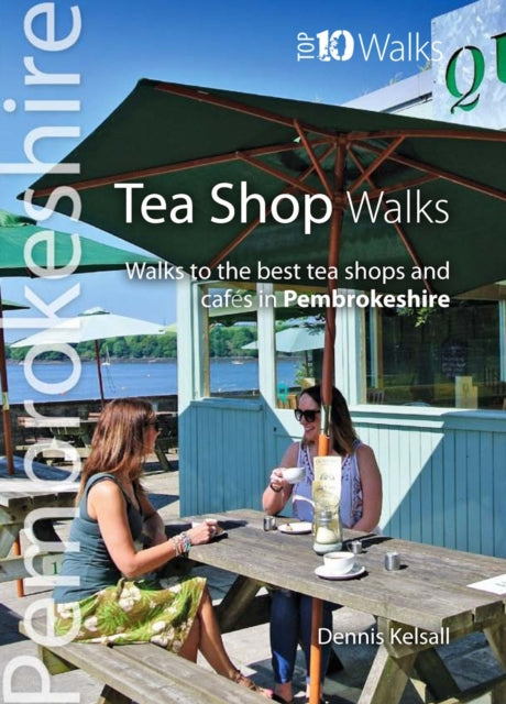 Pembrokeshire Tea Shop Walks By Kelsall, Dennis