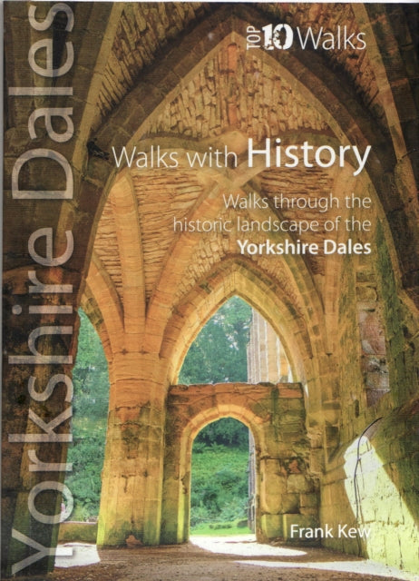 Yorkshire Dales Walks With History