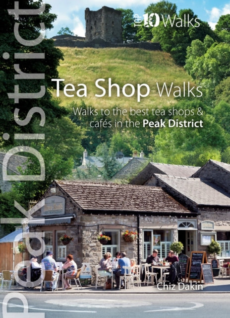 Peak District: Tea Shop Walks