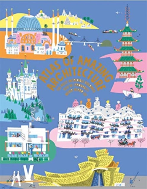 Atlas Of Amazing Architecture By Allen, Peter