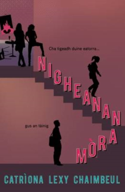 Nigheanan Mora (big Girls)