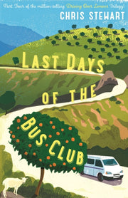 Last Days Of The Bus Club By Stewart, Chris