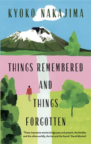 Things Remembered & Things Forgotten