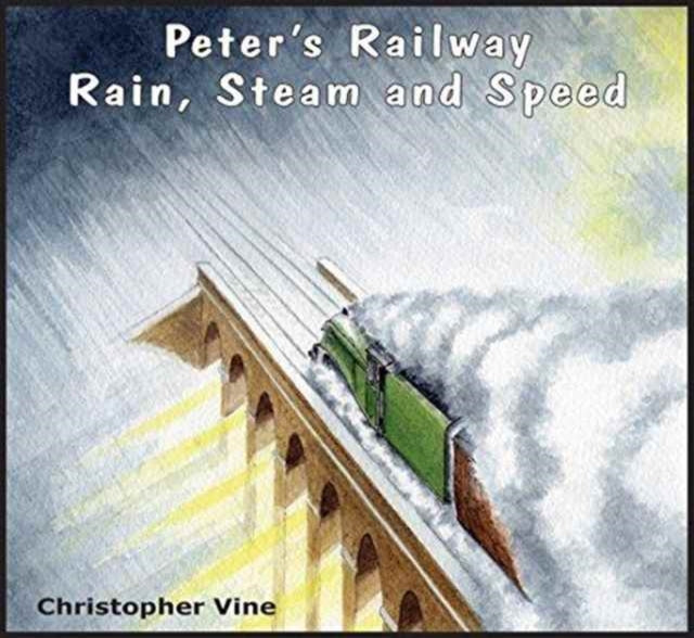 Peters Railway Rain, Steam And Speed