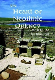 Heart Of Neolithic Orkney Miniguide 2nd By Tait, Charles