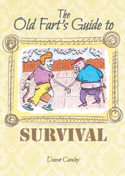 Old Farts Guide To Survival