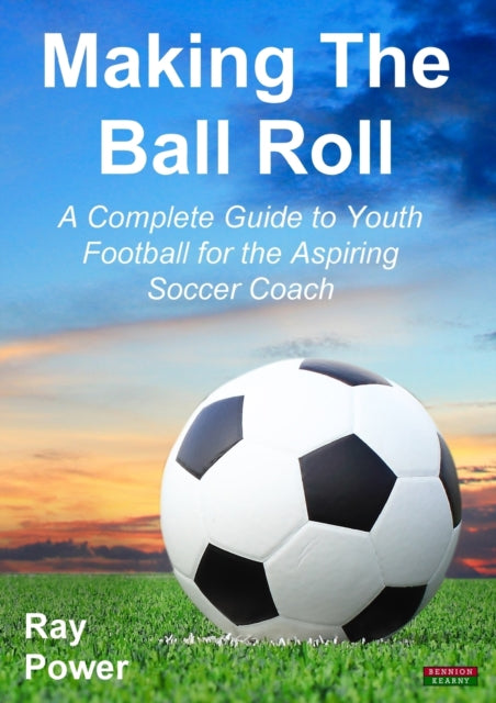 Making The Ball Roll: A Complete Guide T