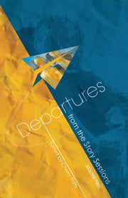 Departures From The Story Sessions