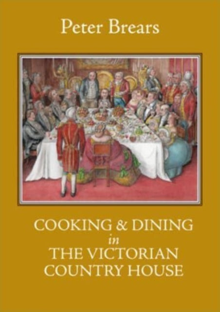 Cooking & Dining In The Victorian Countr