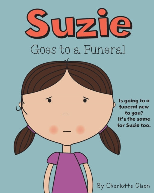 Suzie Goes To A Funeral By Olson, Charlotte
