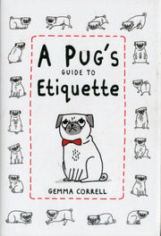 A Pug's Guide To Etiquette