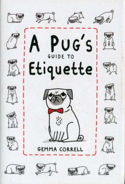 A Pug's Guide To Etiquette