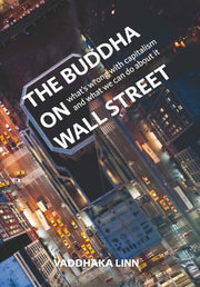 Buddha On Wall Street The Whats Wron By Linn Vaddhaka