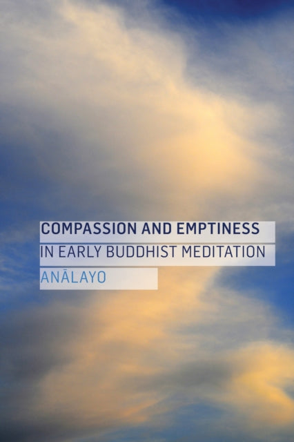 Compassion Emptiness In Early Buddhis