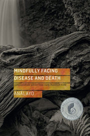 Mindfully Facing Disease And Death