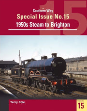 Southern Way Special 15 1950s Steam To B By Southern Way Special 15 1950s Steam To B