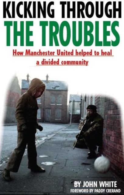 Kicking Through The Troubles