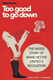 Too Good To Go Down