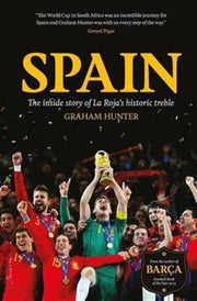 Spain The Inside Story Of La Roja By Hunter, Graham