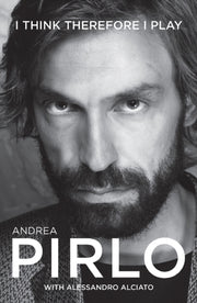 Andrea Pirlo I Think Therefore I Play