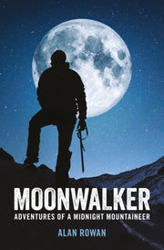 Moonwalker Adventures Of A Midnight By Alan Rowan