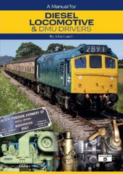 Manual For Diesel Locomotive Dmu Drivers By Leach, John