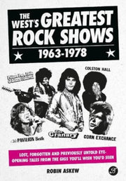 Wests Greatest Rock Shows 19631978