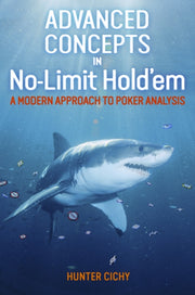 Advanced Concepts In No Limit Holdem