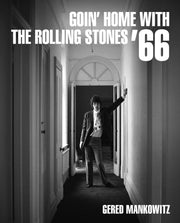 Goin Home With The Rolling Stones 66 By Gered Mankowitz