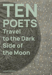 Ten Poets Travel/dark Side Of The Moon By Stone, Jon (ed)