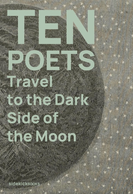 Ten Poets Travel/dark Side Of The Moon By Stone, Jon (ed)